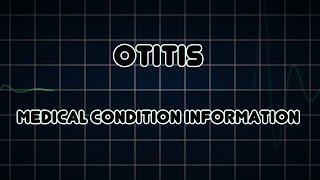 Otitis Medical Condition [upl. by Dranyl]