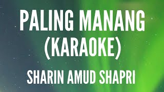 Paling Manang Official Karaoke  Sharin Amud Shapri [upl. by Jeannie]