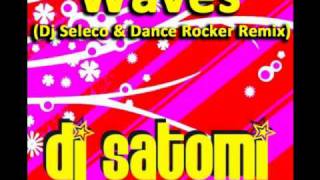 Dj Satomi  Waves Dj Seleco amp Dance Rocker Remix [upl. by Adnilrem]