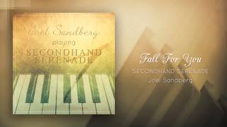 quotFall For You Secondhand Serenadequot  Piano cover by Joel Sandberg [upl. by Paulette]