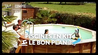 Piscines en kit  le bon plan [upl. by Vinson]