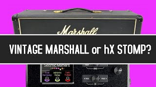 Vintage Marshall Or HX STOMP [upl. by Annoynek]