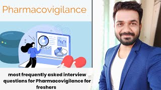 Most frequently asked interview questions Pharmacovigilance for fresher [upl. by Nigle803]