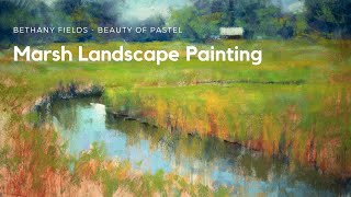 Painting a Marsh Landscape  The Beauty of Pastel with Bethany Fields [upl. by Helali]