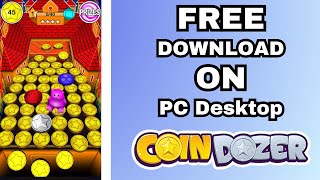 How To Download Coin Dozer on PC Desktop [upl. by Anoed]