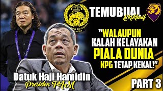 “Kalah dalam kelayakan Piala Dunia pun KPG tetap akan kekal Selangor Melaka ada FAM connections” [upl. by Ackley717]