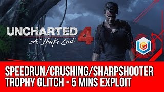 Uncharted 4 SpeedrunCrushingSharpshooter Glitch Exploit  Easy Trophy Guide 5 Mins Method [upl. by Blackman]