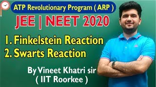 Finkelstein amp swarts reaction Lecture 4  Class 12  IIT JEE  ATP Star  Vineet Khatri [upl. by Huesman]