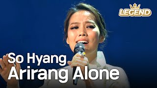 So Hyang  Arirang Alone Immortal Songs 2 1 [upl. by Parshall]