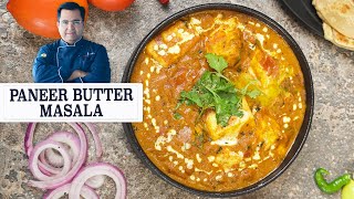 restaurant style Paneer Butter Masala  पनीर बटर मसाला   Chef Ajay Chopra Recipes [upl. by Rolando]