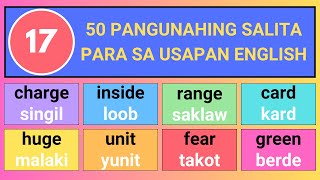 17 50 Pangunahing Salita sa Ingles Para sa Mas Madaling Pakikipagusap  Alamin Ngayon [upl. by Renard577]