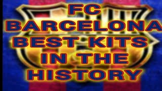 FC Barcelona Best Kits In The History  Top 10 Jersey footballjersey barcelona fcbarcelona [upl. by Nomrac]