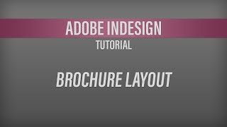 Adobe InDesign – Brochure Layout Tutorial [upl. by Trebo358]