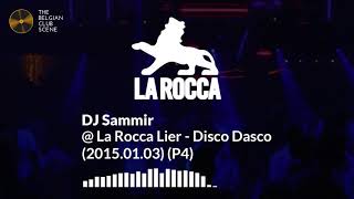 DJ Sammir  La Rocca Lier  DISCO DASCO 20150103 P4 [upl. by Melissa]