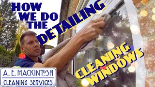 How We Do The Detailing When Cleaning Windows [upl. by Alicul]