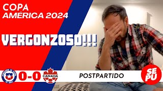 ¡¡¡VERGONZOSO Postpartido Chile 0 vs Canadá 0  Copa América sepu [upl. by Elyrad]