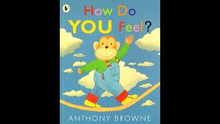 How do you feel  Anthony Browne [upl. by Adnema302]