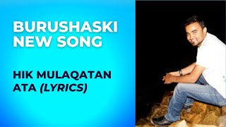 Hik Mulaqatan Ata Lyrical  Noshad Ali Shad  Burushaski New Song [upl. by Peih]