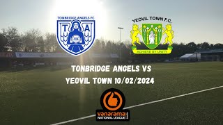 GAVE THE LEADERS A GOOD GAME  Tonbridge Angels 24 Yeovil Town 10022024 [upl. by Caputo]