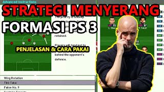 FORMASI ADVANCE STRATEGI ATTACK DI PES PS 3  PENJELASAN DAN CARA PAKAI [upl. by Oz281]