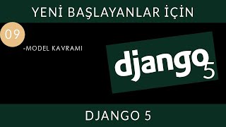 Yeni Başlayanlar İçin Django 5  09  Model Kavramı [upl. by Caines]