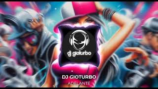 adelante remix dj gioturbo [upl. by Novhaj]