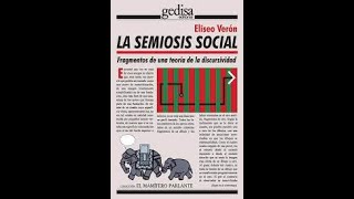 Semiosis social ‐ Eliseo Verón [upl. by Tut216]