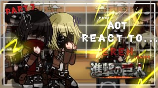 quotpast AOT react toEren Yeagerquot  Attack On Titan   part 3    ruseng aot erenyeager [upl. by Zelde]