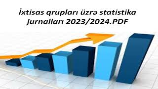 İxtisas qrupları üzrə statistika jurnalları 20232024PDF [upl. by Elgna]