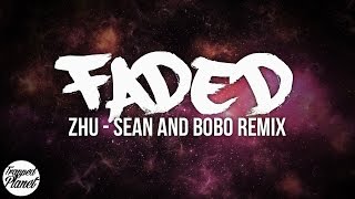 Zhu  Faded Sean amp Bobo Trap Remix [upl. by Kehr754]