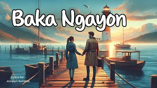 Baka Ngayon – A Heartfelt OPM Tagalog Love Song On Second Chances  Original Song for Rekindled Love [upl. by Enyedy80]