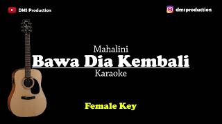 Bawa Dia Kembali  Mahalini  Female Key  KARAOKE AKUSTIK [upl. by Drawyah]