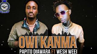 PAPITO DIAWARA Feat WESH WESEI  OWI KANMA 2023 [upl. by Snodgrass287]