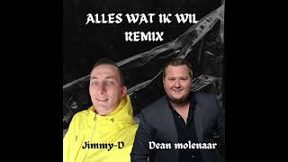 Dean Molenaar Ft Jimmy D  Alles wat ik wil Remix [upl. by Arrakat]