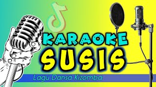 Karaoke  SUSIS  dansa Kizomba viral [upl. by Theis]