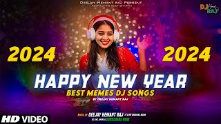 Happy New Year 2024  DeeJay Hemant Raj  Viral Memes DJ Songs  Moj Kardi  Dance Party Songs [upl. by Brufsky]