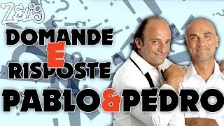 Domande e risposte  Pablo e Pedro a Zelig [upl. by Eirol572]