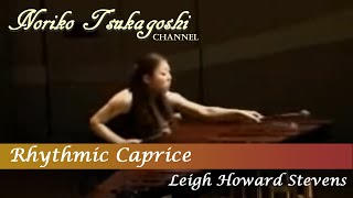 塚越慎子【Marimba solo】Rhythmic Caprice リズミックカプリス  Leigh Howard Stevens [upl. by Aivax]