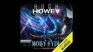 FULL AUDIOBOOK Hugh Howey The Bern Saga 1 Molly Fyde and the Parsona Rescue [upl. by Alecram]