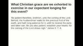 What Christian grace are we exhorted to exercise in our expectant longing for this event [upl. by Padriac]