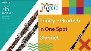 Trinity  Clarinet  Gr5  In One Spot 98bpm [upl. by Sokcin]