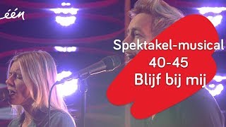 Spektakel musical 4045 Blijf bij mij [upl. by Auod]