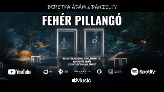 Beretka Ádám feat DÁNIELFY  Fehér pillangó [upl. by Uzzi]