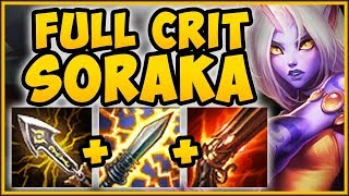 NEW CRIT ITEM CHANGES MAKE SORAKA ADC BUILD 100 BUSTED SORAKA TOP GAMEPLAY  League of Legends [upl. by Riay]