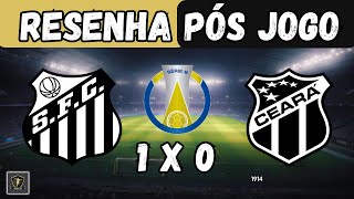 RESENHA PÓS JOGO SANTOS X CEARA [upl. by Englebert191]