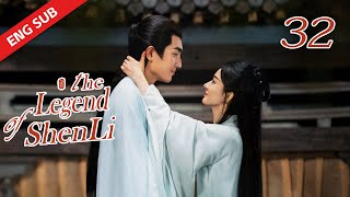 ENG SUB【The Legend of Shen Li】EP32  Xing Zhi insisted on following his heart to be with Shen Li [upl. by Rebmyt563]