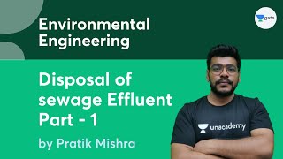 L 1  Disposal of sewage Effluent  1  Environmental Engineering  Pratik Mishra [upl. by Adivad]