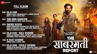 The Sabarmati Report  Full Album  Vikrant Massey  Raashii Khanna  Ridhi Dogra [upl. by Ardnohs809]