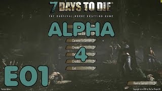 7 Days to Die Lets Play Alpha 4S4 E01 Alpha 4 Zombie Survival Crafting RPG [upl. by Annawit]