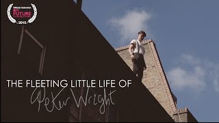 The Fleeting Little Life of Peter Wright 2014 [upl. by Aihsenot]